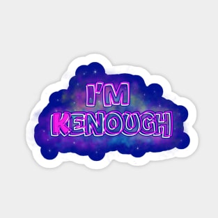 I am kenough Sticker